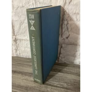 1964 Hardcover The Loneliest Continent by Walker Chapman